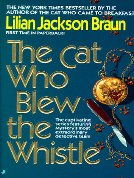 Title details for The Cat Who Blew the Whistle by Lilian Jackson Braun - Wait list